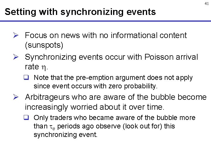 41 Setting with synchronizing events Ø Focus on news with no informational content (sunspots)