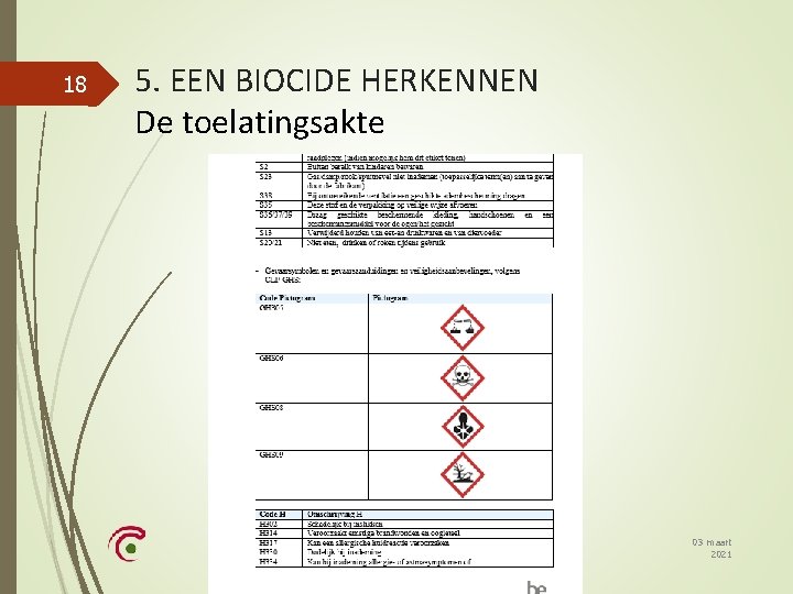18 5. EEN BIOCIDE HERKENNEN De toelatingsakte 03 maart 2021 