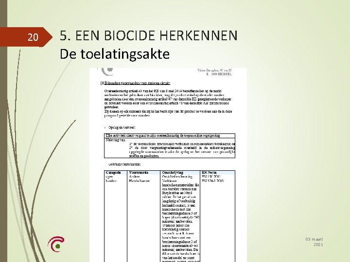 20 5. EEN BIOCIDE HERKENNEN De toelatingsakte 03 maart 2021 