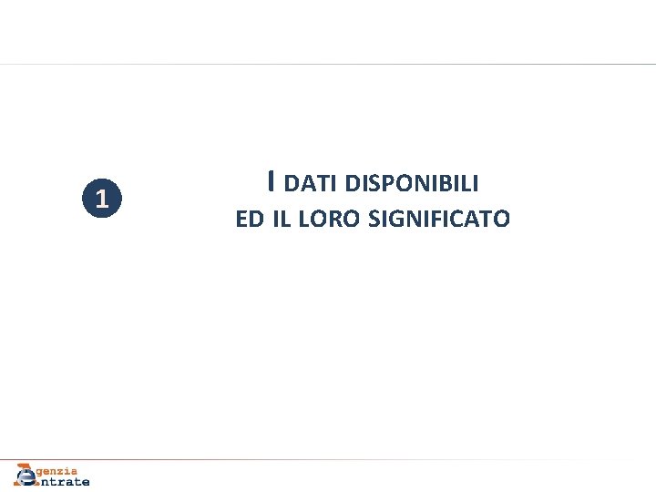 1 I DATI DISPONIBILI ED IL LORO SIGNIFICATO 