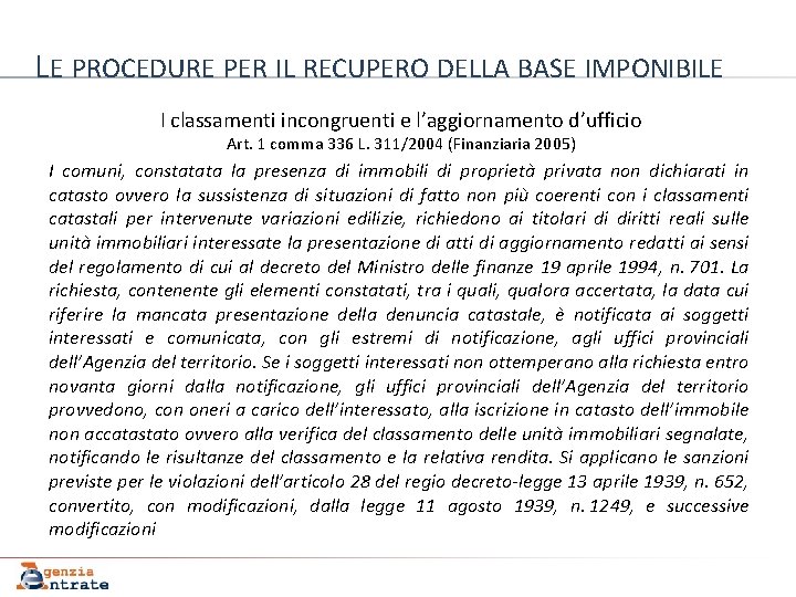 LE PROCEDURE PER IL RECUPERO DELLA BASE IMPONIBILE I classamenti incongruenti e l’aggiornamento d’ufficio