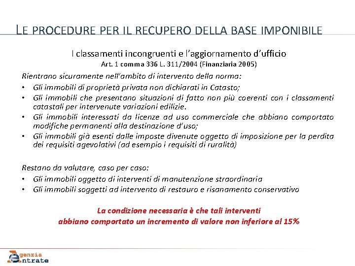 LE PROCEDURE PER IL RECUPERO DELLA BASE IMPONIBILE I classamenti incongruenti e l’aggiornamento d’ufficio