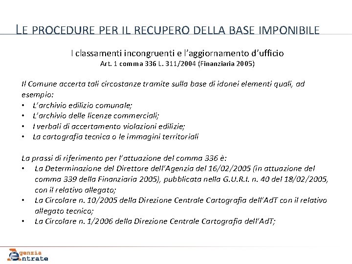 LE PROCEDURE PER IL RECUPERO DELLA BASE IMPONIBILE I classamenti incongruenti e l’aggiornamento d’ufficio