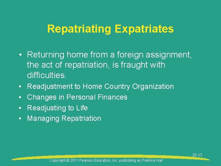 Repatriating Expatriates • Returning home from a foreign assignment, the act of repatriation, is