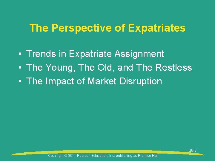 The Perspective of Expatriates • Trends in Expatriate Assignment • The Young, The Old,