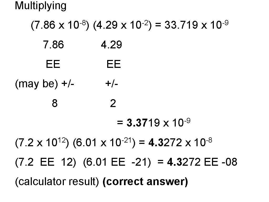 Multiplying (7. 86 x -8 10 ) (4. 29 x 7. 86 4. 29 Multiplying (7. 86 x -8 10 ) (4. 29 x 7. 86 4. 29