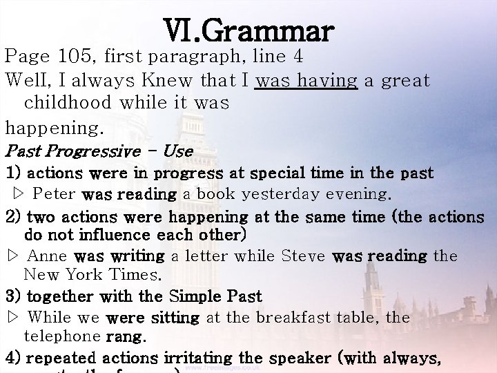 Ⅵ. Grammar Page 105, first paragraph, line 4 Wel. I, I always Knew that
