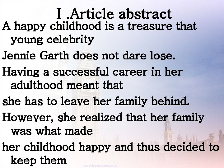 Ⅰ. Article abstract A happy childhood is a treasure that young celebrity Jennie Garth