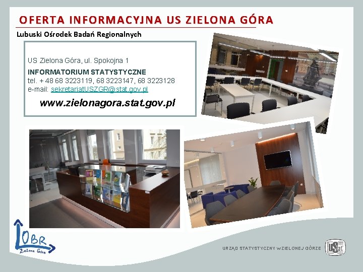 OFERTA INFORMACYJNA US ZIELONA GÓRA Lubuski Ośrodek Badań Regionalnych US Zielona Góra, ul. Spokojna