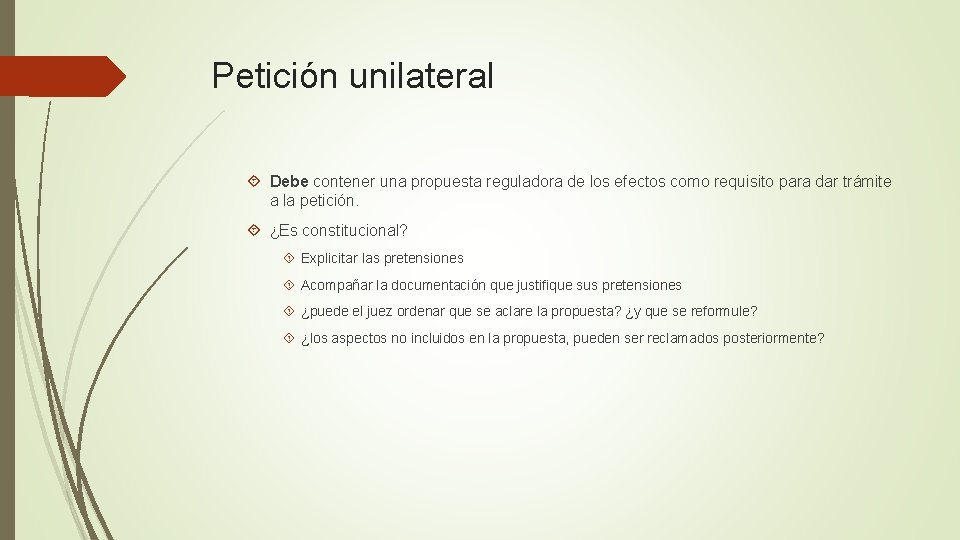 Petición unilateral Debe contener una propuesta reguladora de los efectos como requisito para dar