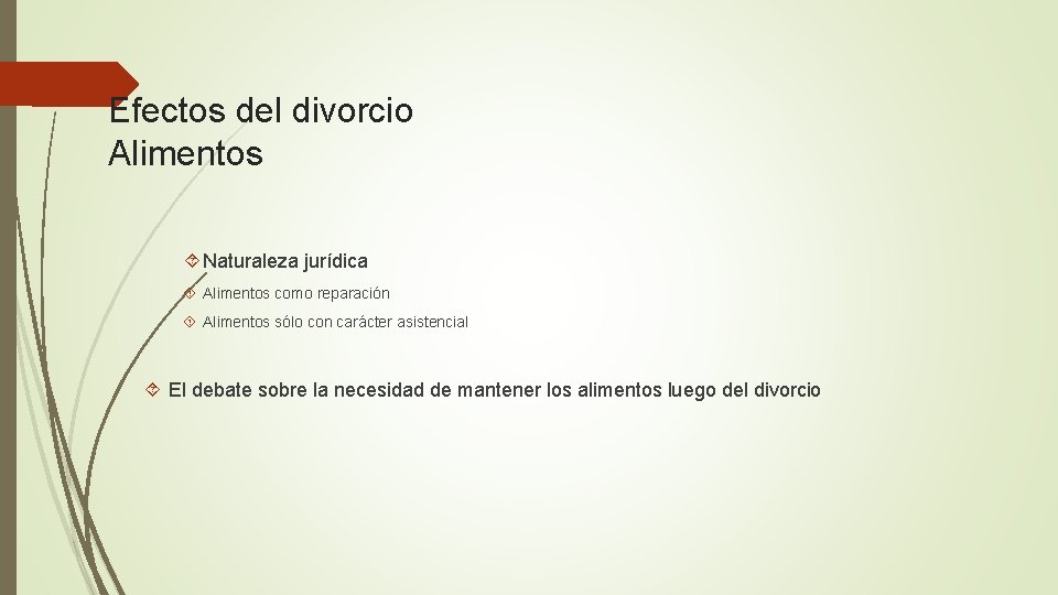 Efectos del divorcio Alimentos Naturaleza jurídica Alimentos como reparación Alimentos sólo con carácter asistencial