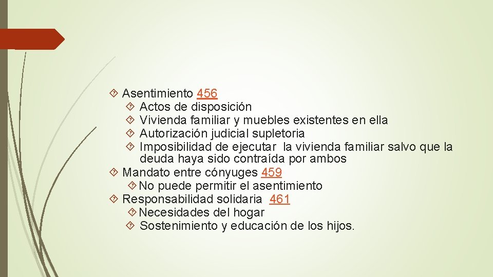  Asentimiento 456 Actos de disposición Vivienda familiar y muebles existentes en ella Autorización