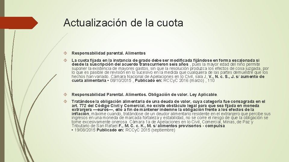 Actualización de la cuota Responsabilidad parental. Alimentos La cuota fijada en la instancia de