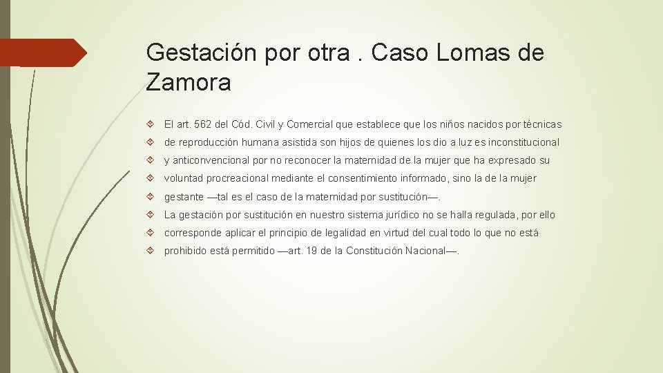 Gestación por otra. Caso Lomas de Zamora El art. 562 del Cód. Civil y