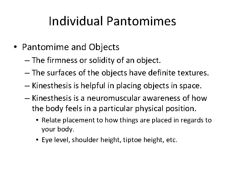 Individual Pantomimes • Pantomime and Objects – The firmness or solidity of an object.