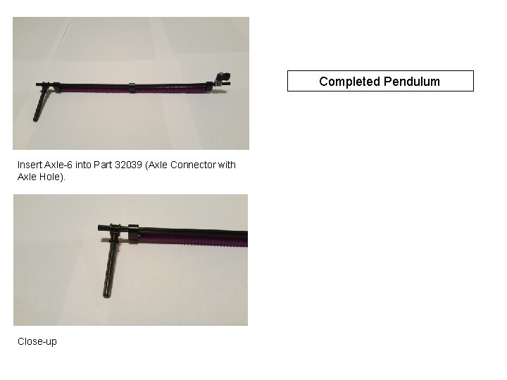 Completed Pendulum Insert Axle-6 into Part 32039 (Axle Connector with Axle Hole). Close-up 