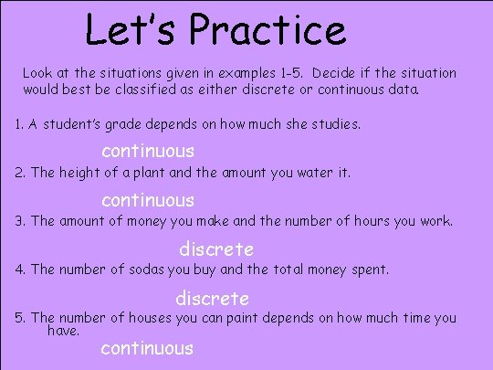 Let’s Practice Look at the situations given in examples 1 -5. Decide if the