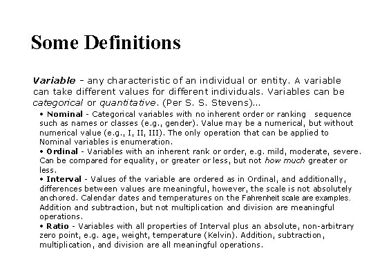 Some Definitions Variable - any characteristic of an individual or entity. A variable can