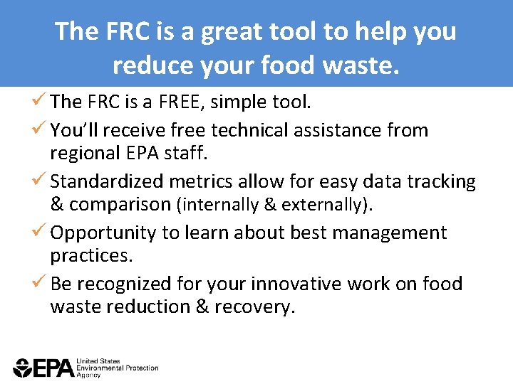 The FRC is a great tool to help you reduce your food waste. ü