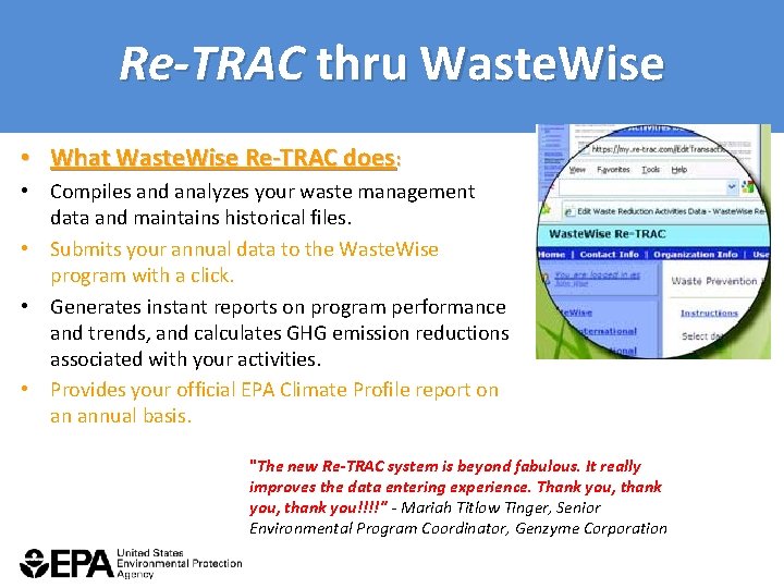 Re-TRAC thru Waste. Wise • What Waste. Wise Re-TRAC does: • Compiles and analyzes