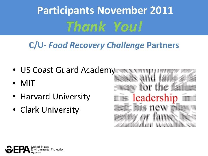 Participants November 2011 Thank You! C/U- Food Recovery Challenge Partners • • US Coast