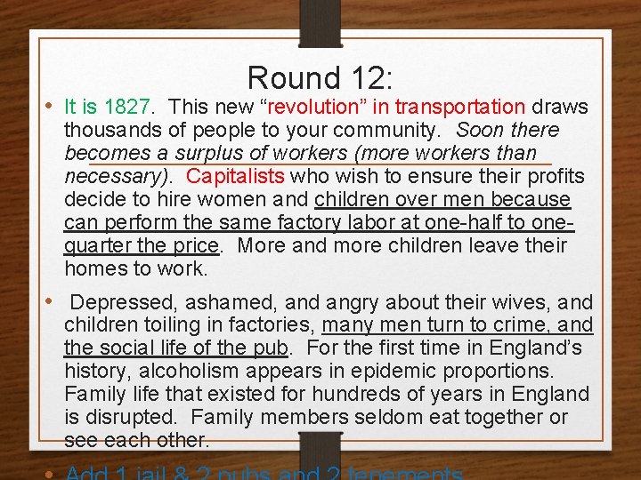 Round 12: • It is 1827. This new “revolution” in transportation draws thousands of