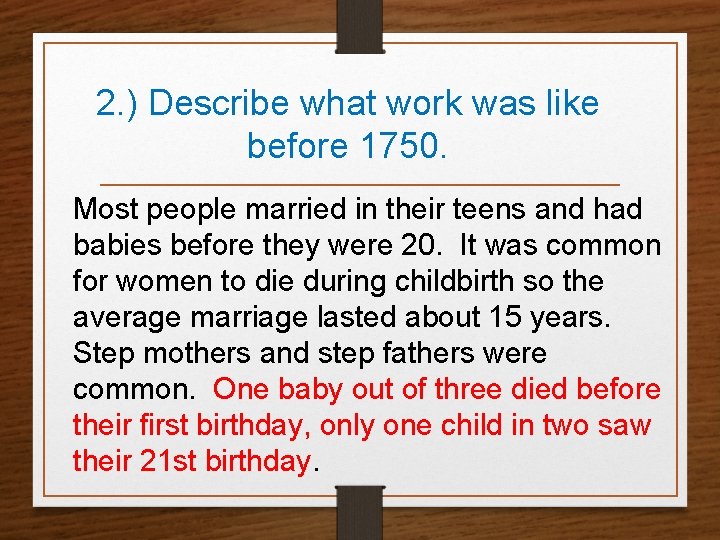 2. ) Describe what work was like before 1750. Most people married in their