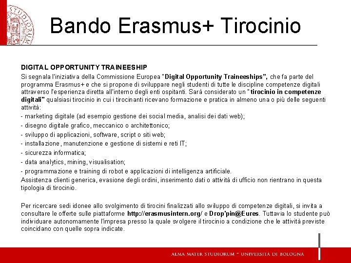 Bando Erasmus+ Tirocinio DIGITAL OPPORTUNITY TRAINEESHIP Si segnala l’iniziativa della Commissione Europea “Digital Opportunity