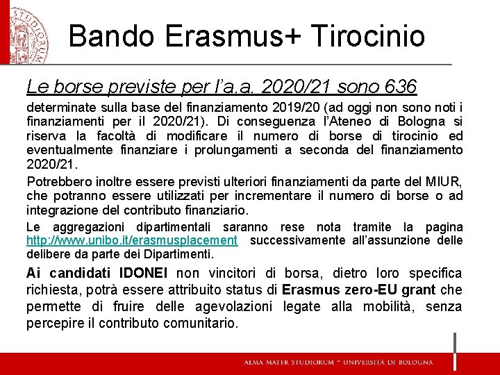 Bando Erasmus+ Tirocinio Le borse previste per l’a. a. 2020/21 sono 636 determinate sulla