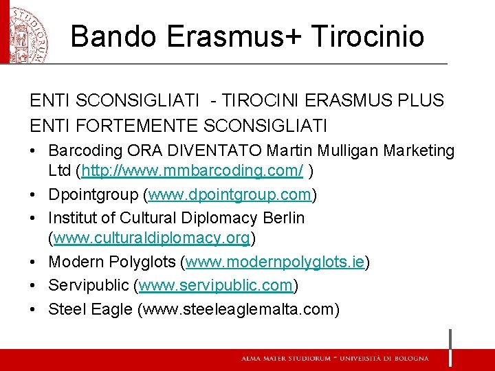 Bando Erasmus+ Tirocinio ENTI SCONSIGLIATI - TIROCINI ERASMUS PLUS ENTI FORTEMENTE SCONSIGLIATI • Barcoding