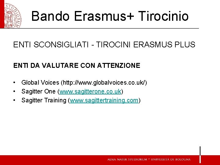 Bando Erasmus+ Tirocinio ENTI SCONSIGLIATI - TIROCINI ERASMUS PLUS ENTI DA VALUTARE CON ATTENZIONE