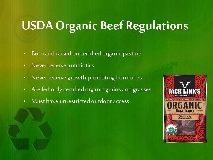 USDA Organic Beef Regulations • • • Born and raised on certified organic pasture