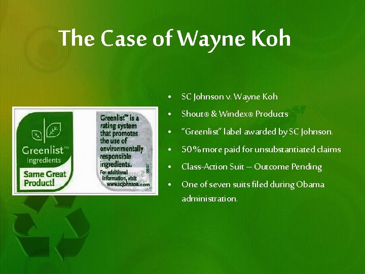 The Case of Wayne Koh • • • SC Johnson v. Wayne Koh Shout®