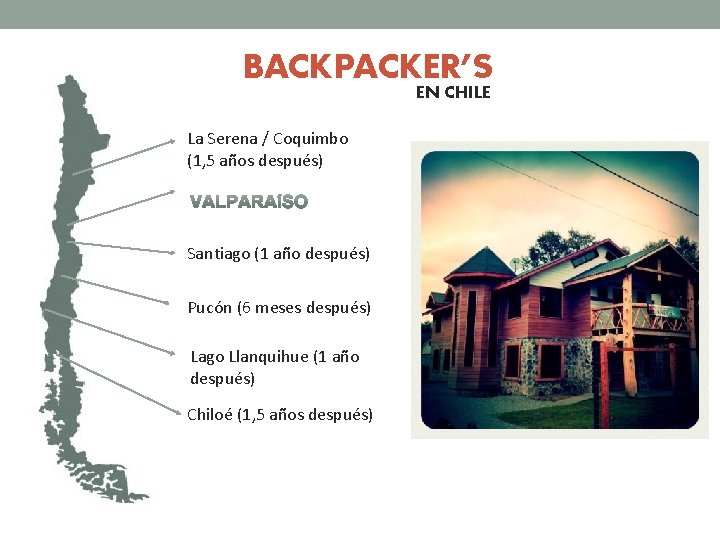 BACKPACKER’S EN CHILE La Serena / Coquimbo (1, 5 años después) Santiago (1 año