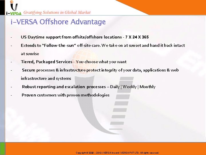 i-VERSA Offshore Advantage - US Daytime support from offsite/offshore locations - 7 X 24