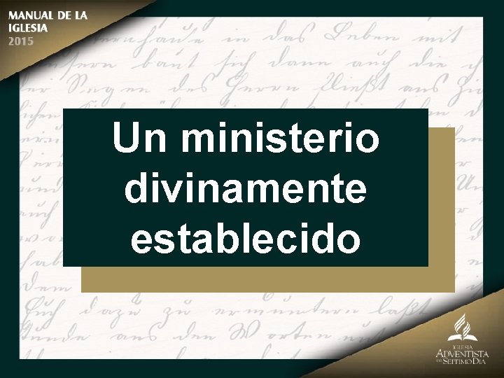 Un ministerio divinamente establecido 