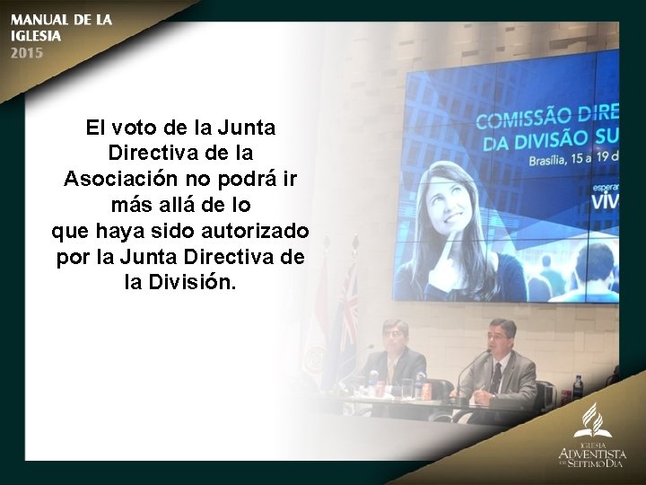 El voto de la Junta Directiva de la Asociación no podrá ir más allá