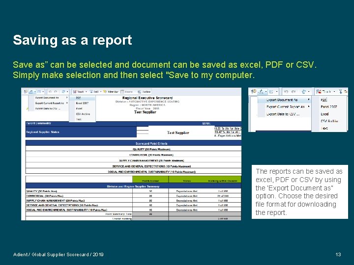 Saving as a report Save as” can be selected and document can be saved