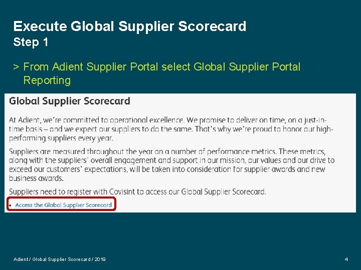 Execute Global Supplier Scorecard Step 1 > From Adient Supplier Portal select Global Supplier