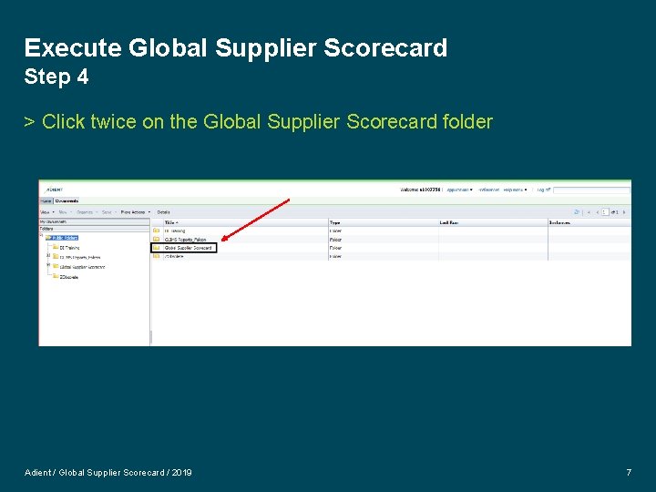 Execute Global Supplier Scorecard Step 4 > Click twice on the Global Supplier Scorecard