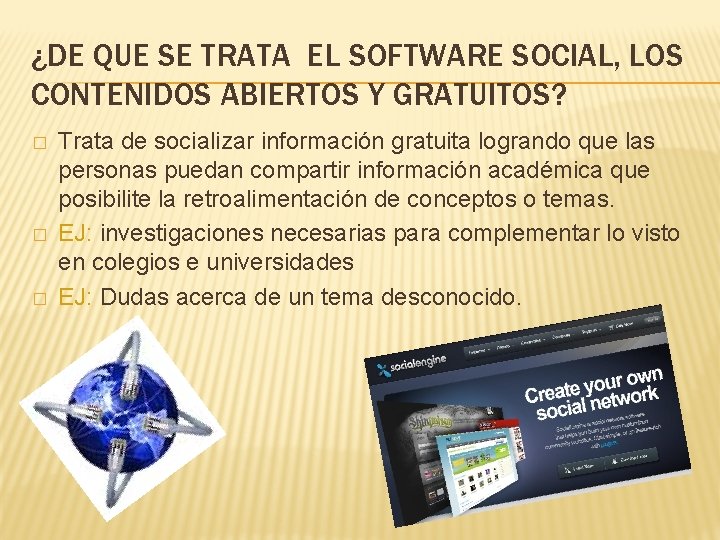 ¿DE QUE SE TRATA EL SOFTWARE SOCIAL, LOS CONTENIDOS ABIERTOS Y GRATUITOS? � �