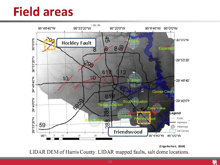 Field areas Hockley Fault Friendswood (Engelkemeir, 2006) 13 