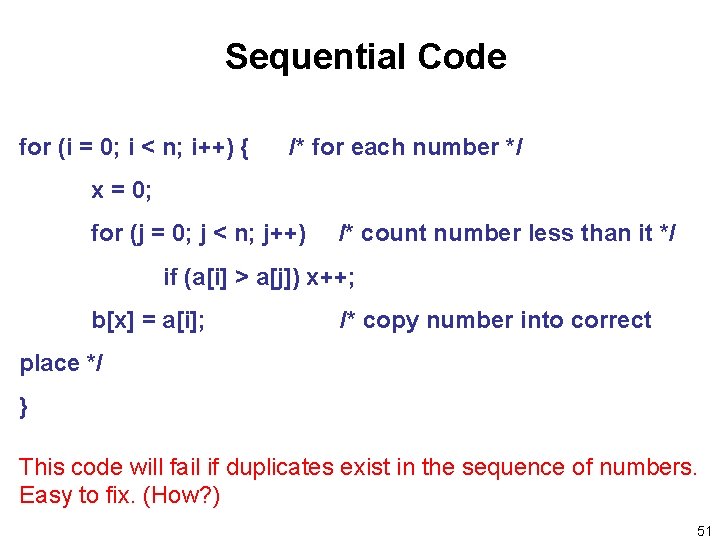 Sequential Code for (i = 0; i < n; i++) { /* for each