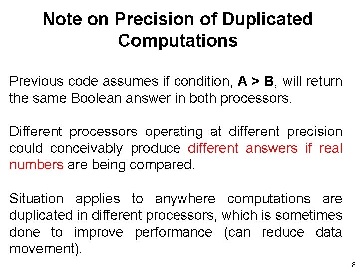 Note on Precision of Duplicated Computations Previous code assumes if condition, A > B,