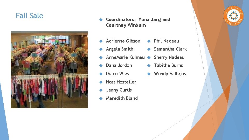 Fall Sale Coordinators: Yuna Jang and Courtney Winburn Adrienne Gibson Phil Nadeau Angela Smith