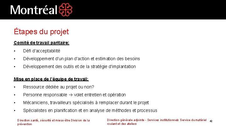 Étapes du projet Comité de travail paritaire: • Défi d’acceptabilité • Développement d’un plan