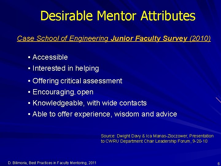 Desirable Mentor Attributes Case School of Engineering Junior Faculty Survey (2010) • Accessible •