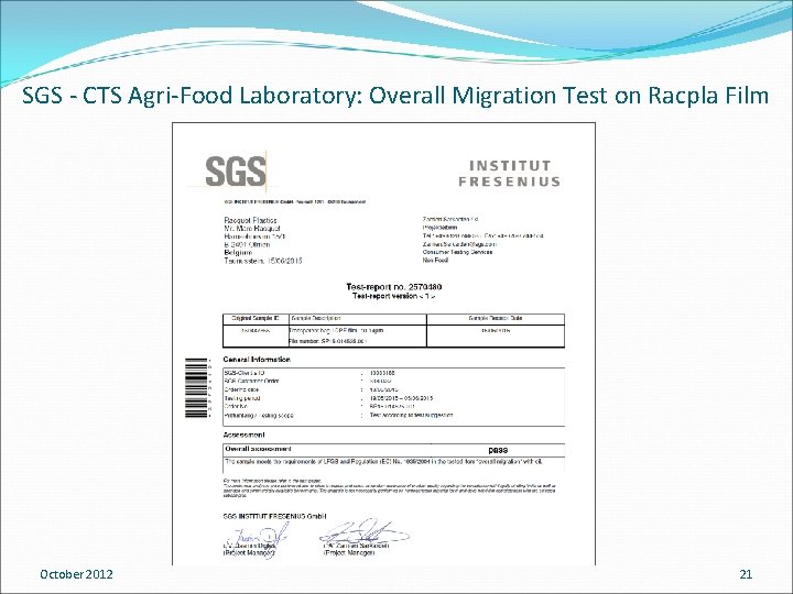 SGS - CTS Agri-Food Laboratory: Overall Migration Test on Racpla Film October 2012 21