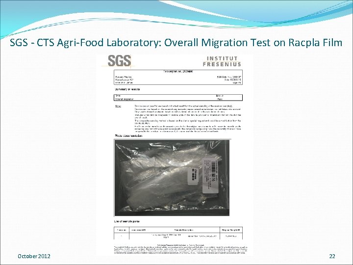 SGS - CTS Agri-Food Laboratory: Overall Migration Test on Racpla Film October 2012 22