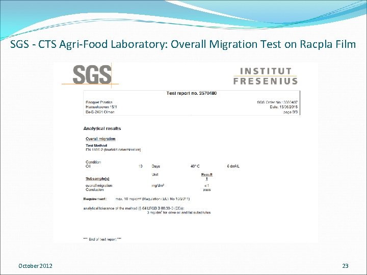 SGS - CTS Agri-Food Laboratory: Overall Migration Test on Racpla Film October 2012 23